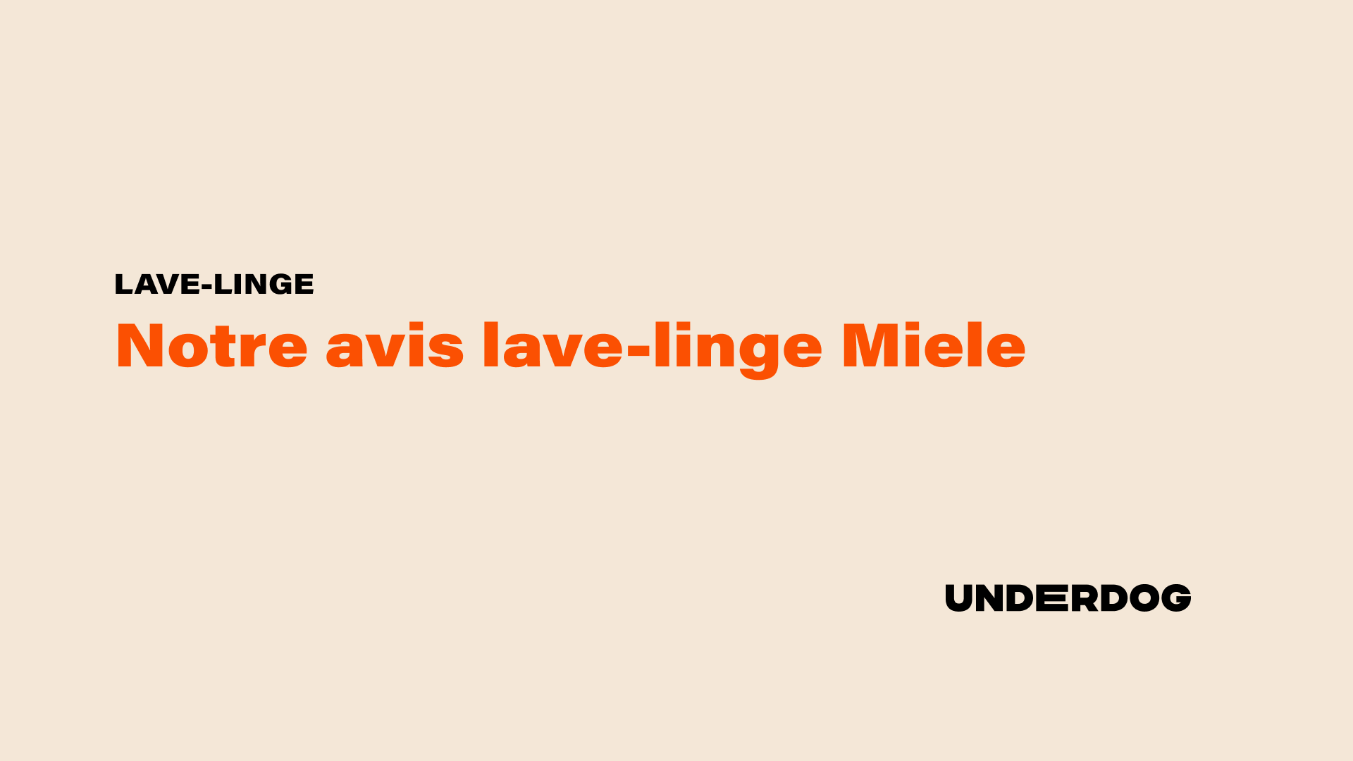 Notre avis sur la marque de lavelinge Miele Underdog — free download