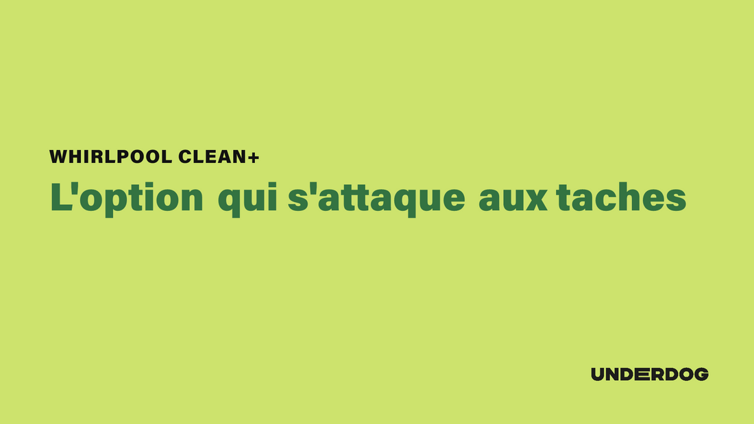 WHIRLPOOL Clean+, l'option qui s'attaque aux taches
