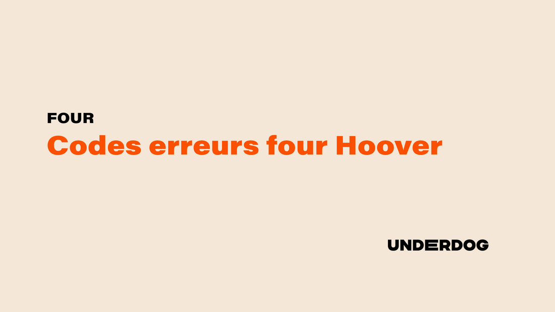 Listes des codes erreurs four Hoover