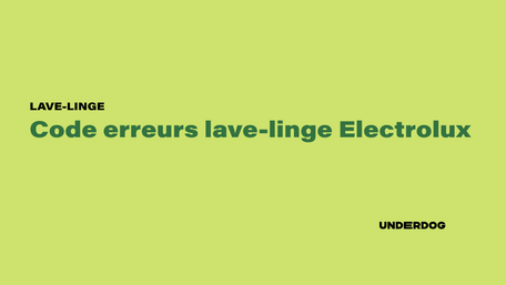 Liste code erreur lave-linge Electrolux