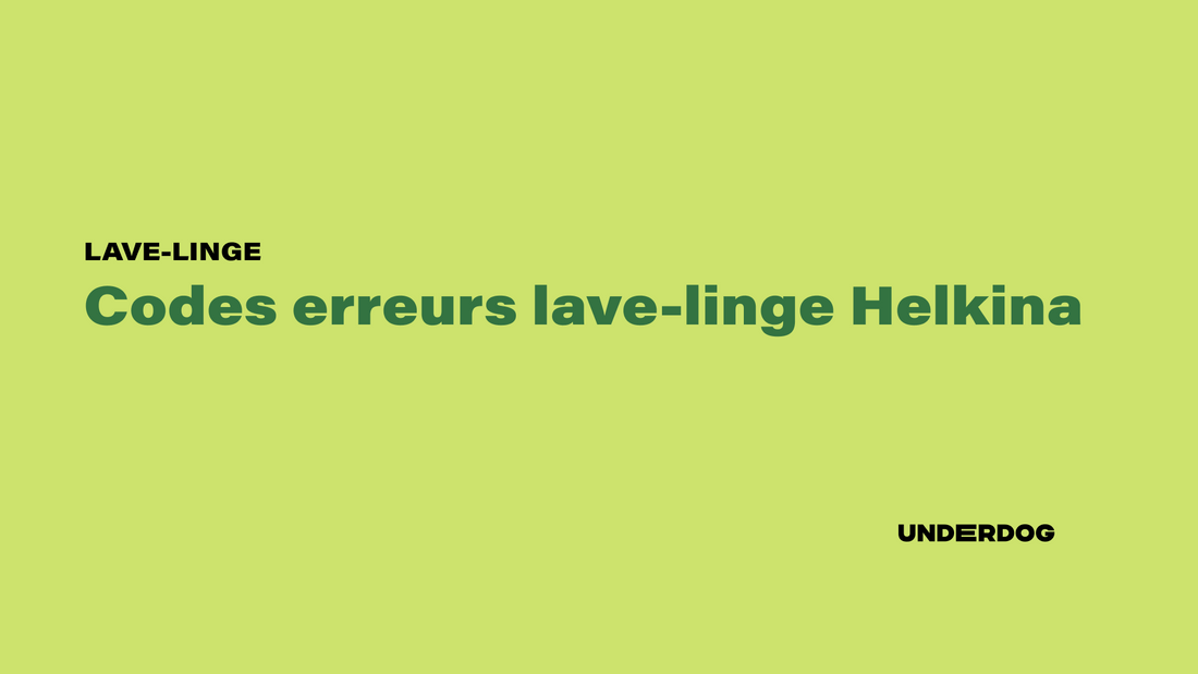Listes des codes erreurs lave-linge Helkina