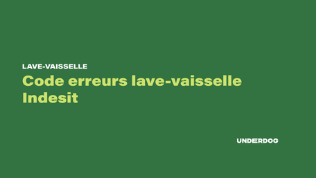 Liste code erreur lave-vaisselle Indesit