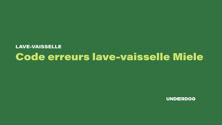 Liste code erreur lave-vaisselle Miele