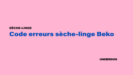 Liste code erreur sèche-linge Beko