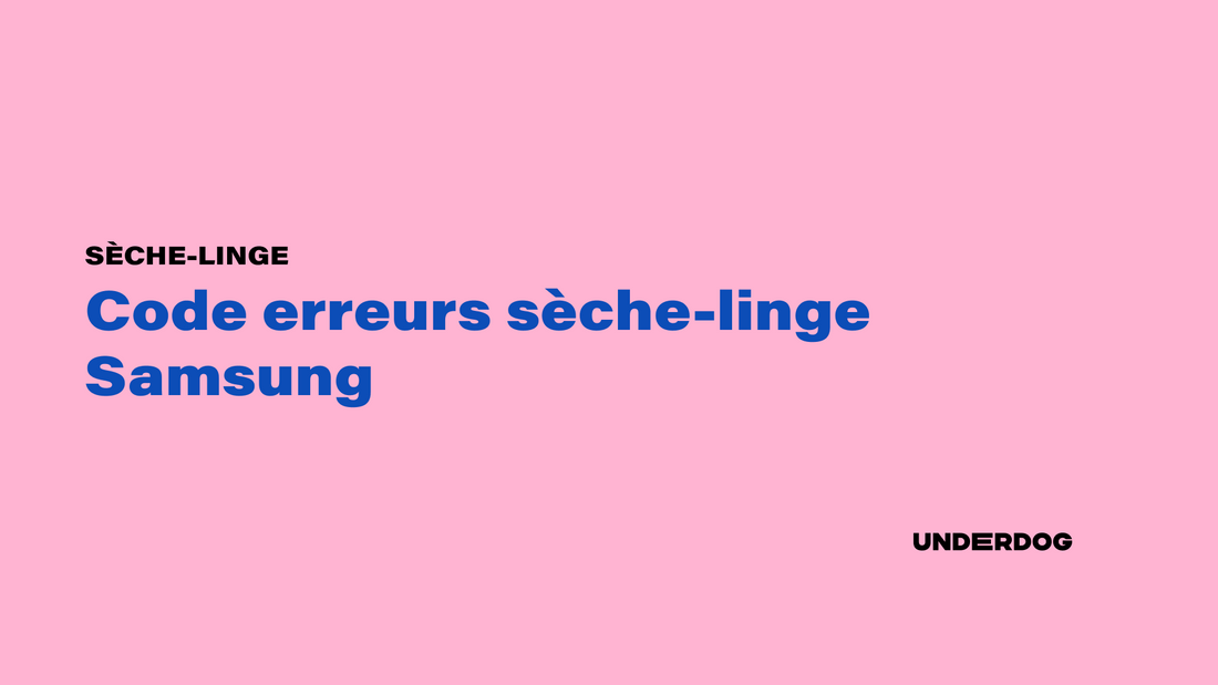 Liste code erreur sèche-linge Samsung