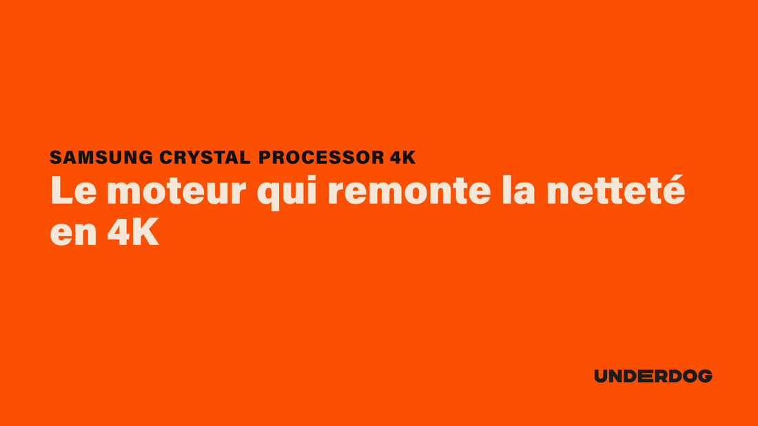 Le moteur qui remonte la netteté en 4K avec Crystal Processor 4K de SAMSUNG
