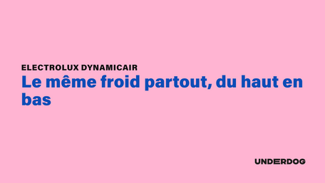 Le même froid partout, du haut en bas avec DynamicAir d'ELECTROLUX