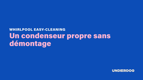 Un condenseur propre sans démontage avec Easy-cleaning de WHIRLPOOL