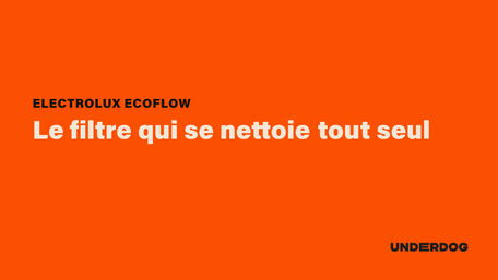 Le filtre qui se nettoie tout seul avec EcoFlow d'ELECTROLUX