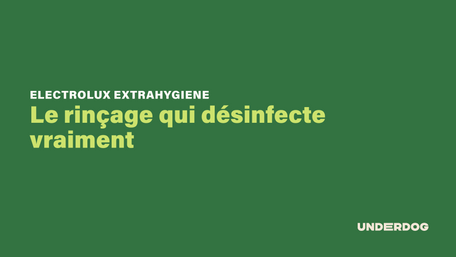 ELECTROLUX ExtraHygiene : le rinçage qui désinfecte vraiment
