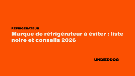 Marque de réfrigérateur à éviter : liste noire et conseils 2026