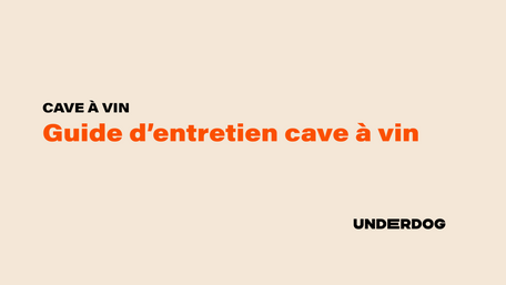 Guide d'entretien cave à vin