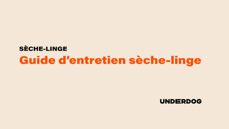 Guide entretien sèche-linge