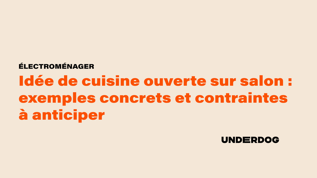 Idée de cuisine ouverte sur salon : exemples concrets et contraintes à anticiper