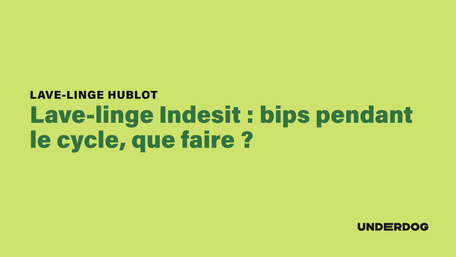 Lave-linge Indesit : bips pendant le cycle, que faire ?