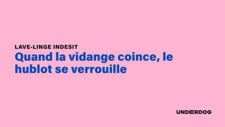 Quand la vidange coince, le hublot se verrouille sur les lave-linge hublot INDESIT