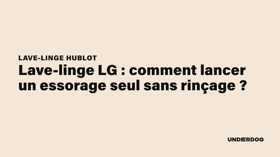Lave-linge LG : comment lancer un essorage seul sans rinçage ?