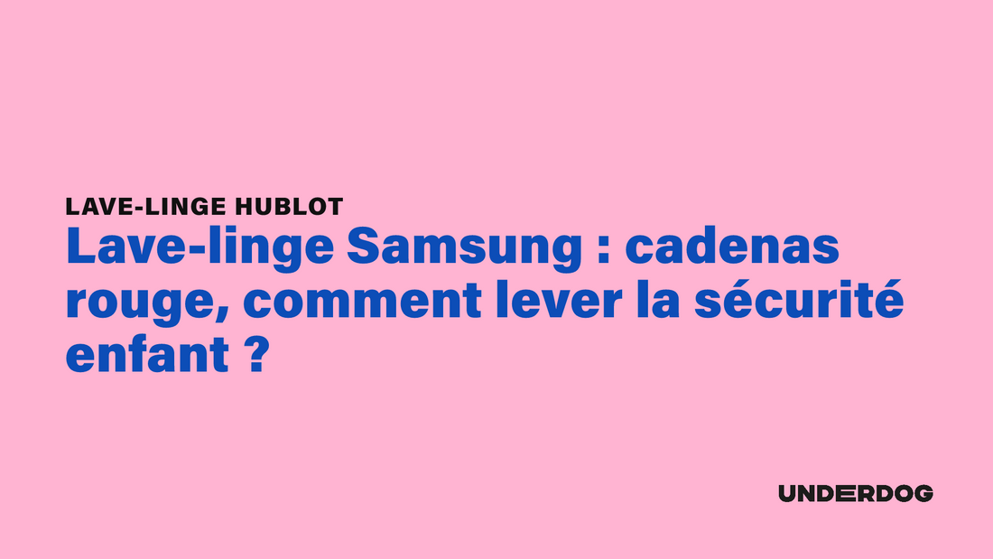 Lave-linge Samsung : cadenas rouge, comment lever la sécurité enfant ?