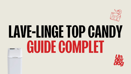 Guide complet de lave linge top Candy 