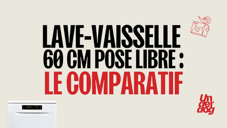 Comparatif lave-vaisselle 60 cm pose libre