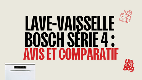 Avis et comparatif lave-vaisselle Bosch série 4
