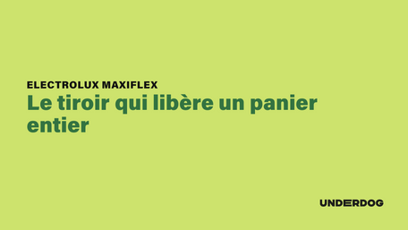 Electrolux MaxiFlex : le tiroir qui libère un panier entier