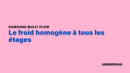 Le froid homogène à tous les étages avec Multi Flow de SAMSUNG