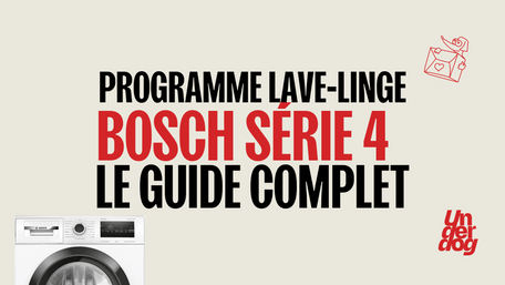 Guide complet sur le lave-linge Bosch série 4