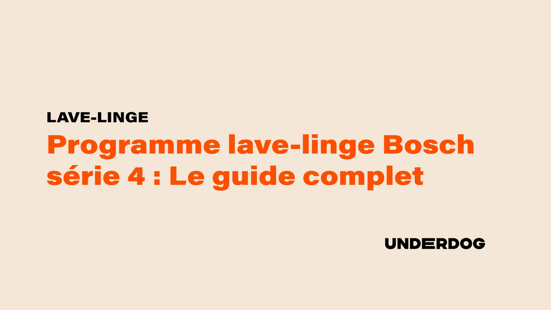 Guide complet sur le lave-linge Bosch série 4