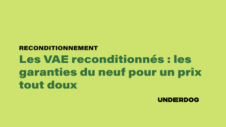 Les VAE reconditionnés : les garanties du neuf pour un prix tout doux