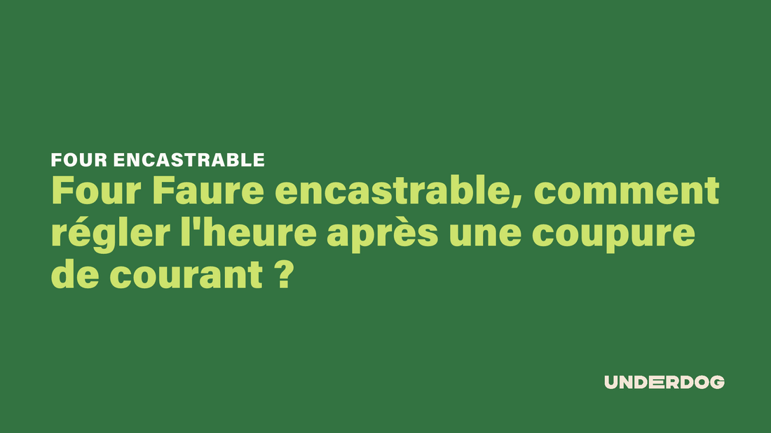 Four Faure encastrable, comment régler l'heure après une coupure de courant ?