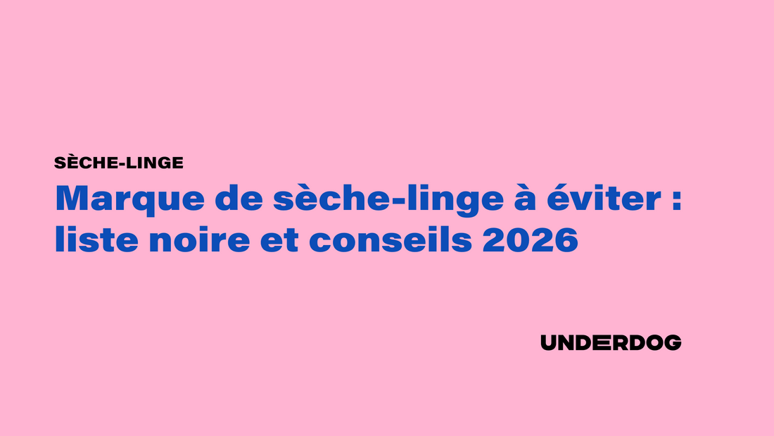 Marque de sèche-linge à éviter : liste noire et conseils 2026