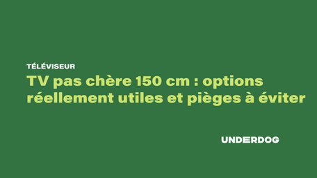 Les télés pas chère 150 cm
