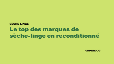 Une image du top des sèches-linge reconditionnés