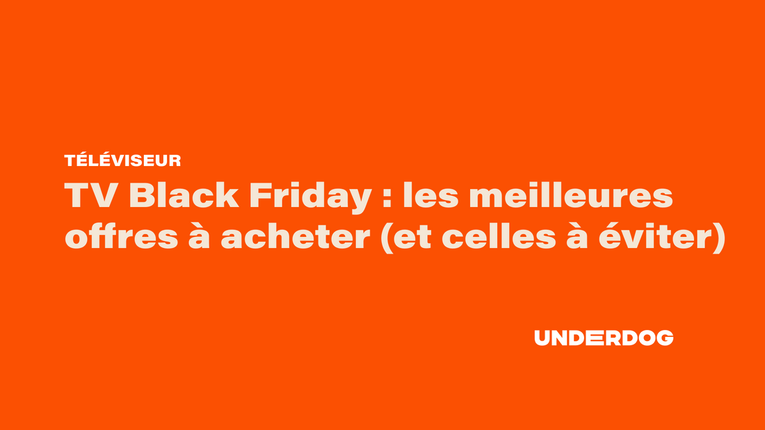 TV Black Friday : les meilleures offres à acheter (et celles à éviter)