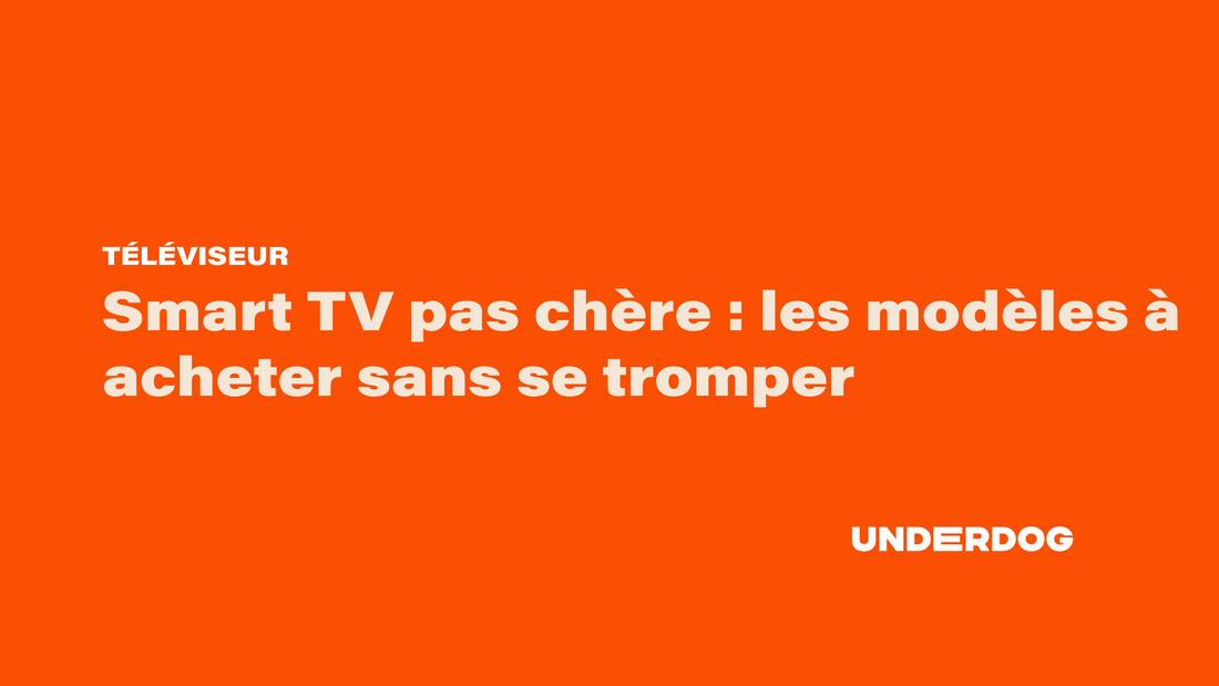 Smart TV pas chère : les modèles à acheter sans se tromper