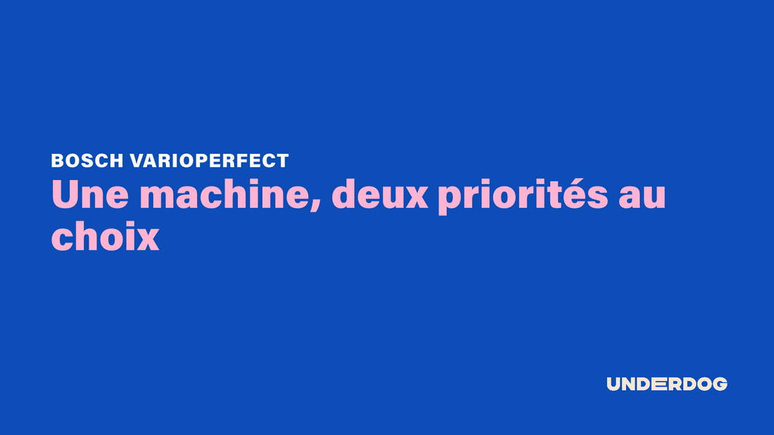 BOSCH VarioPerfect, Une machine, deux priorités au choix